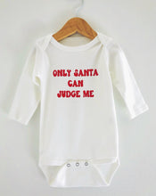 Load image into Gallery viewer, Only Santa can Judge me
